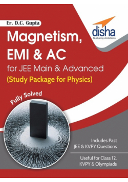 Magnetism, EMI & AC for JEE Main & Advanced (Study Package for Physics)