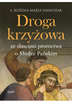 Droga krzyżowa ze słowami proroctwa o Słudze..