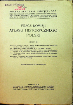 Prace komisji atlasu historycznego Polski Zeszyt III 1935r