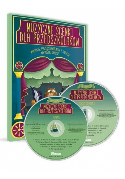 Muzyczne scenki dla przedszkolaków + 2 CD