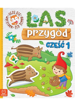 Las przygód. Uczę się, bawię się, naklejam cz.1