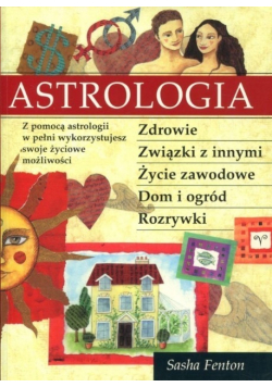Astrologia Zdrowie Związki z innymi Życie zawodowe Dom i ogród Rozrywki