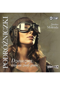 Podróżniczki.Dziewczyny, które nie znały granic CD