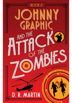 Johnny Graphic and the Attack of the Zombies