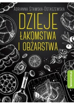 Dzieje łakomstwa I obżarstwa