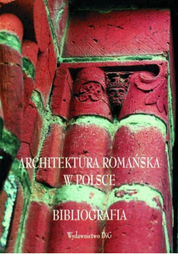 Architektura romańska w Polsce Bibliografia