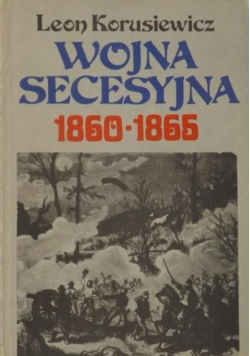 Wojna secesyjna 1860 - 1865