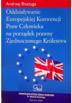 Oddziaływanie Europejskiej Konwencji Praw Człowieka na porządek prawny Zjednoczonego Królestwa