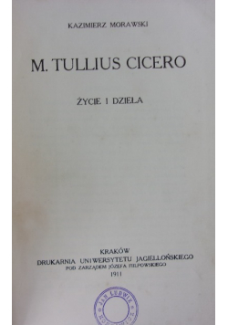 M Tulis Cicero Życie i dzieła 1911 r