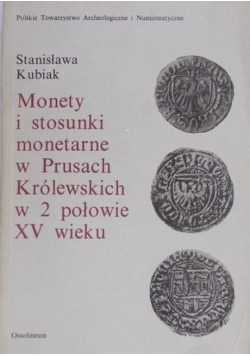 Monety i stosunki monetarne w Prusach Królewskich w 2 połowie XV wieku