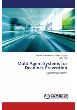 Multi Agent Systems for Deadlock Prevention