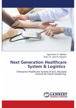 Next Generation Healthcare System & Logistics