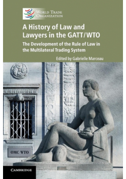 A History of Law and Lawyers in the GATT/WTO