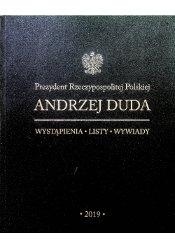 Prezydent RP Andrzej Duda Wystąpienia 2019