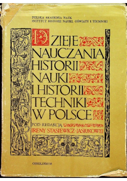 Dzieje nauczania historii nauki i historii techniki w Polsce