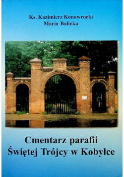 Cmentarz parafii Świętej Trójcy w Kobyłce dedykacja autora