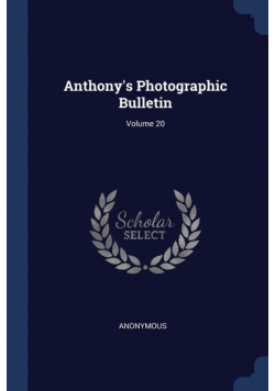 Anthony's Photographic Bulletin; Volume 20