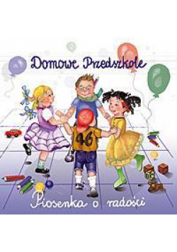 Domowe przedszkole - Piosenka o radości