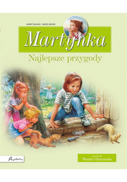 Martynka Najlepsze przygody Zbiór opowiadań