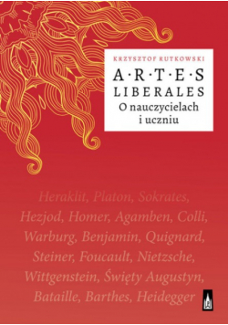 Artes Liberales O Nauczycielach I Uczniu Rutkowski