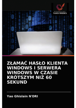 Złamać Hasło Klienta Windows I Serwera Windows W Czasie Krótszym Niż 60 Sekund