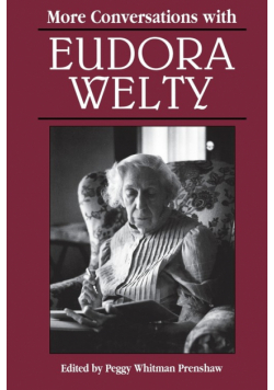 More Conversations with Eudora Welty