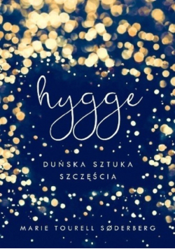 Hygge duńska sztuka szczęścia