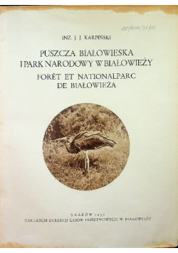Puszcza Białowieska i park narodowy w Białowieży 1930  r.