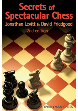 Secrets of Spectactular Chess, 2nd Edition