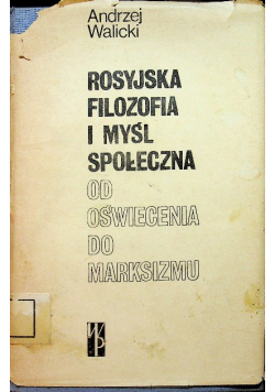 Rosyjska filozofia i myśl społeczna od oświecenia do marksizmu