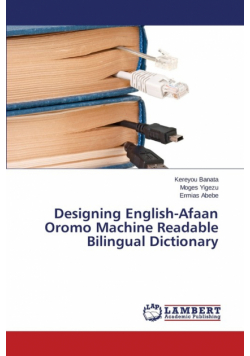 Designing English-Afaan Oromo Machine Readable Bilingual Dictionary