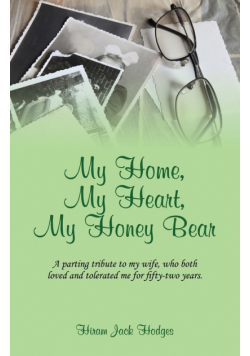 My Home, My Heart, My Honey Bear