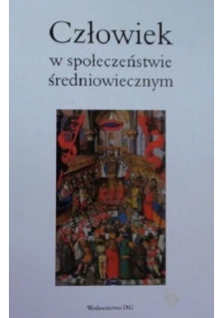 Człowiek w społeczeństwie średniowiecznym