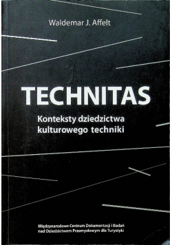 Technitas  Konteksty dziedzictwa kulturowego techniki