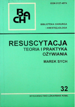 Resuscytacja Teoria i praktyka ożywiania