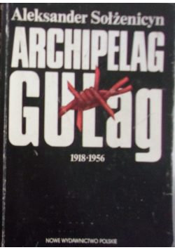 Archipelag Gułag 1918-1956, tom I