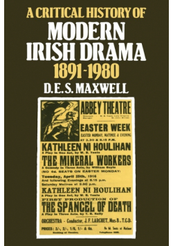 A Critical History of Modern Irish Drama 1891 1980