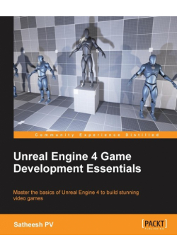 Unreal Engine 4 Game Development Essentials
