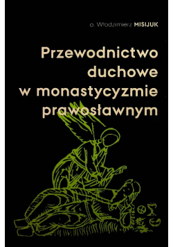 Przewodnictwo duchowe w monastycyzmie prawosławnym