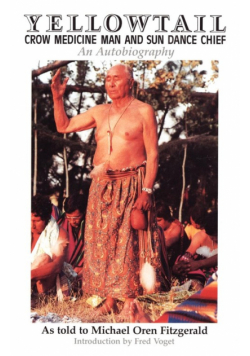 Yellowtail, Crow Medicine Man and Sun Dance Chief