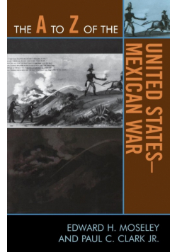 The A to Z of the United States-Mexican War