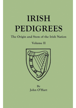 Irish Pedigrees. Fifth Edition. In Two Volumes. Volume II