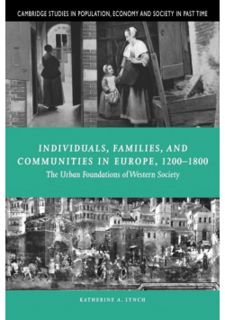 Individuals, Families, and Communities in Europe, 1200-1800
