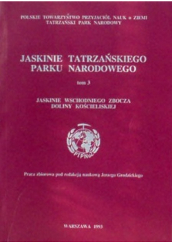 Jaskinie tatrzańskiego parku narodowego tom 3