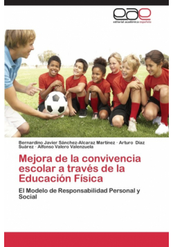 Mejora de La Convivencia Escolar a Traves de La Educacion Fisica