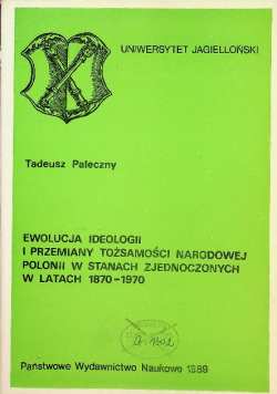 Ewolucja ideologii i przemiany tożsamości narodowej Polonii w Stanach Zjednoczonych w latach 1870-1970