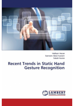 Recent Trends in Static Hand Gesture Recognition