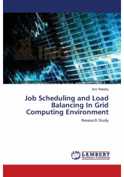 Job Scheduling and Load Balancing In Grid Computing Environment