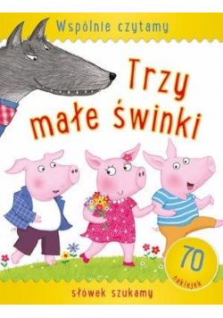 Wspólnie czytamy - Trzy małe świnki