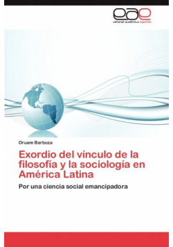 Exordio del Vinculo de La Filosofia y La Sociologia En America Latina